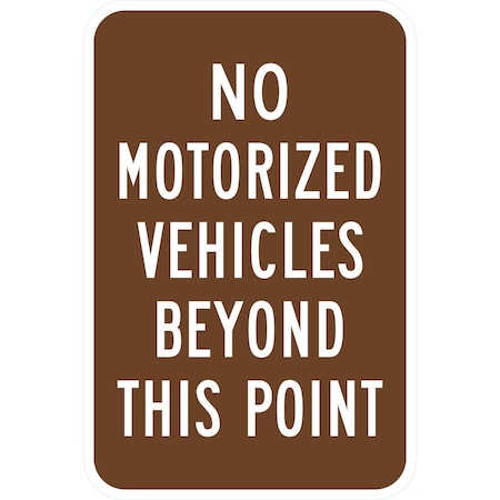 Lyle No Motorized Vehicles Beyond This Point, 12x18, High Intensity Prismatic, Brown G-4034-HI_12x18