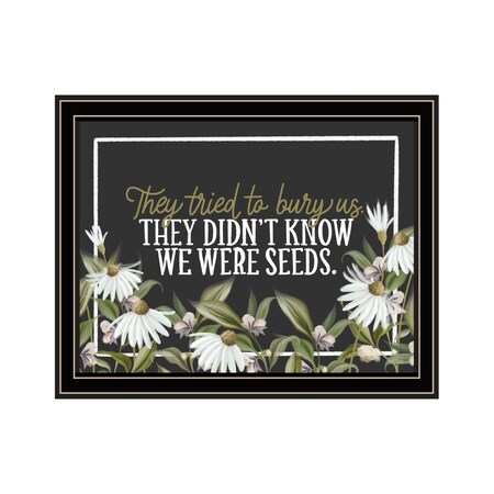 Homeroots We Were Seeds Black Framed Print Wall Art 529851