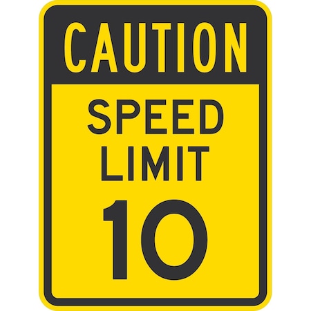 Lyle Caution Speed Limit 10, 18x24, Non-Reflective, Yellow G-11258-NA_18x24
