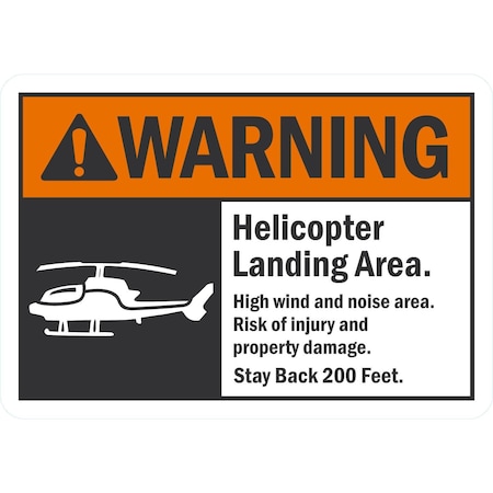 Lyle Helicopter Landing Area. High Wind and Noise Area. Risk, 10x7, Non-Reflective, White G-1825-PL_10x7