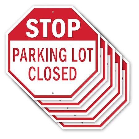 Signmission Stop Parking Lot Closed, 10 inch X 10 inch, Aluminum Metal Signs, 5PK OC-A-5Pack-10-117