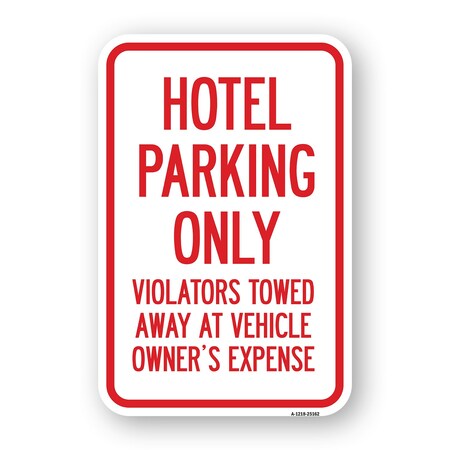 Signmission Hotel Parking Only All Others Will Be Towed Away Heavy-Gauge Aluminum, 18" x 24", A-1824-25162 A-1824-25162