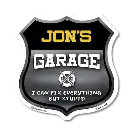 Signmission Jon's Garage I Can Fix Everything But Stupid, 6 Inch X 6 Inch, Plastic Sign SHI-P-6-490-JON