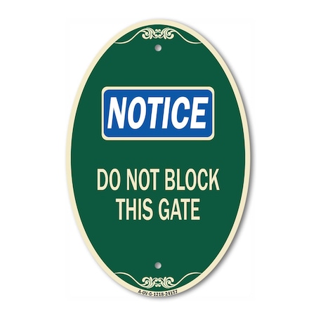 Signmission Do Not Block This Gate, 12 Inch X 18 Inch Architectural Oval, Heavy Gauge Aluminum A-OV-G-1218-24157