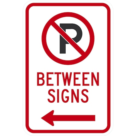 Lyle No Parking Between Signs with Left Arrow and Symbol, 12x18, Engineer Grade, White G-3129-EG_12x18