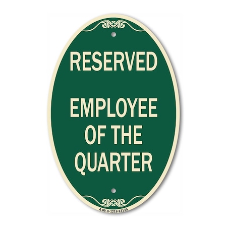 Signmission Reserved Parking Employee of the Quarter, 12 In X 18 In Architectural Oval, Heavy Gauge Aluminum A-OV-G-1218-23135