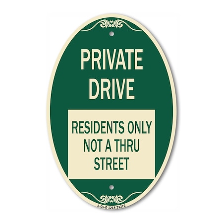 Signmission Private Drive Sign Private Drive - Residents , 12 In X 18 In Architectural, Heavy Gauge Aluminum A-OV-G-1218-23272