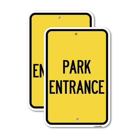 Signmission Park Entrance, 12'' X 18'' 2 Signs, Heavy Gauge Aluminum, 2PK A-1218-2PACK-24453