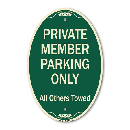 Signmission Private Member Parking Only All Others Towed, 12 In X 18 In Architectural Oval, Heavy Gauge Aluminum A-OV-G-1218-9919