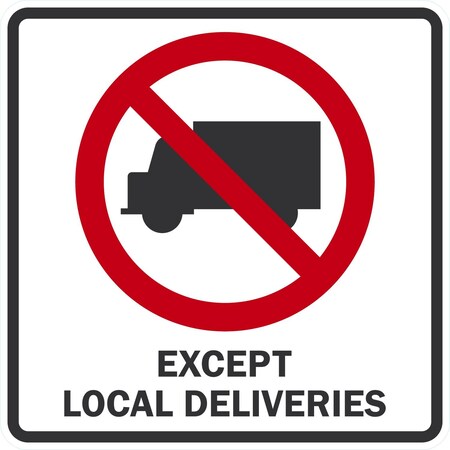 Lyle Except Local Deliveries (W/Sym), 30x30, High Intensity Prismatic, White G-15600-HI_30x30