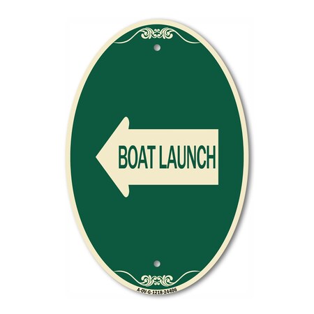 Signmission Boat Launch With Left Arrow, 12 Inch X 18 Inch Architectural Oval, Heavy Gauge Aluminum A-OV-G-1218-24406