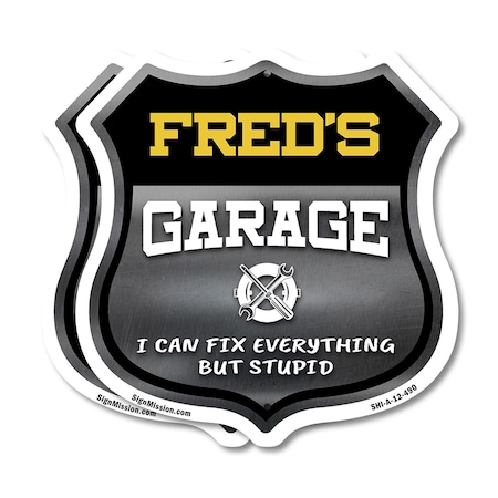 Signmission Fred's Garage I Can Fix Everything But Stupid, 12 inch X 12 inch, Aluminum Metal Sign, 2PK SHI-A-2PACK-12-490-FRED