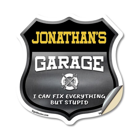 Signmission Jonathan's Garage I Can Fix Everything But Stupid, 18 Inch X 18 Inch, Vinyl Decal SHI-D-18-490-JONATHAN