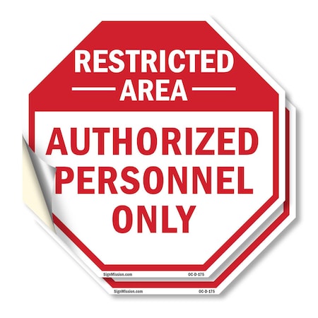 Signmission Restricted Area Authorized Personne, 18 inch X 18 inch, Vinyl Decal, 2PK OC-D-2PACK-18-175