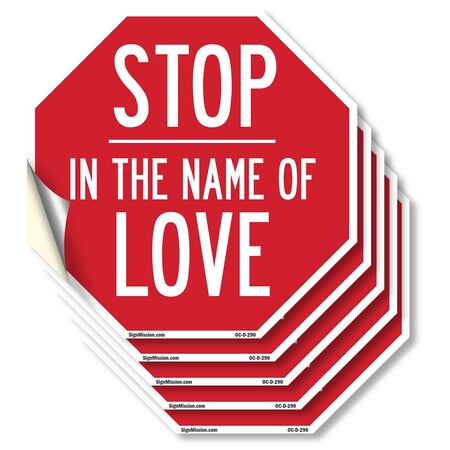 Signmission Stop In the Name of Love, 4 inch X 4 inch, Vinyl Decal, 5PK OC-D-5PACK-4-290