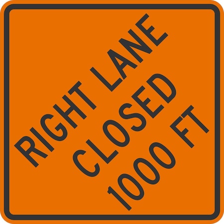 Lyle Right Lane Closed 1000 ft, 36x36, High Intensity Prismatic, Orange G-16247-HI_36x36