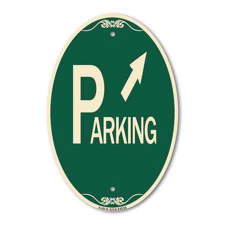 Signmission Parking with Arrow Pointing to Top Right, 12 In X 18 In Architectural Oval, Heavy Gauge Aluminum A-OV-G-1218-24516