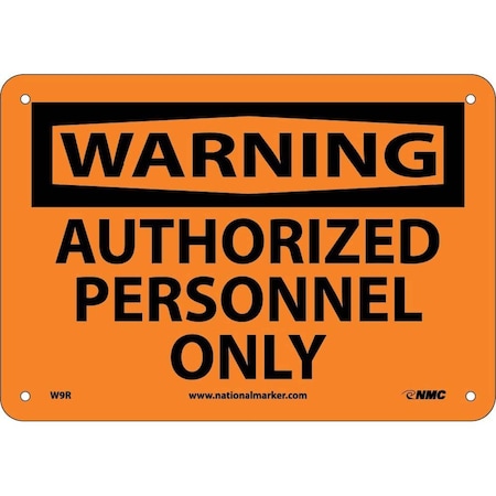 Nmc Warning Authorized Personnel Only Sign, W9R W9R