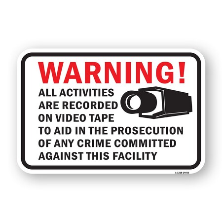 Signmission We Record On Video To Aid Prosecution Of Crime Com Aluminum, 18" H, A-1824-24666 A-1824-24666