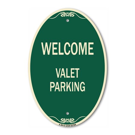 Signmission Welcome Valet Parking, 12 Inch X 18 Inch Architectural Oval, Heavy Gauge Aluminum A-OV-G-1218-22704
