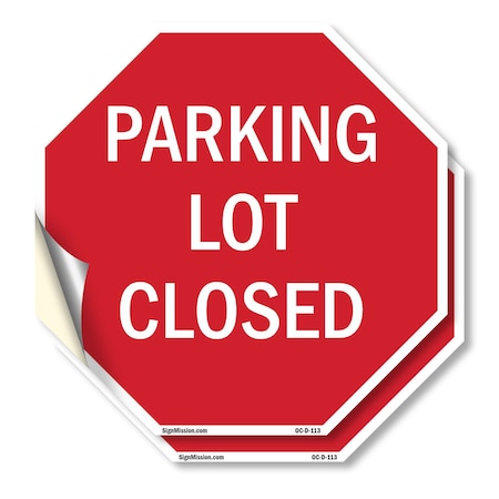 Signmission Parking Lot Closed, 4 inch X 4 inch, Vinyl Decal, 2PK OC-D-2PACK-4-113
