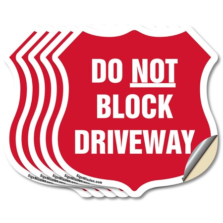 Signmission Driveway Shield Sign Do Not Block Drivew, 4 inch X 4 inch, Vinyl Decal, 5PK SHI-D-5PACK-4-378