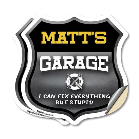 Signmission Matt's Garage I Can Fix Everything But Stupid, 4 inch X 4 inch, Vinyl Decal, 2PK SHI-D-2PACK-4-490-MATT