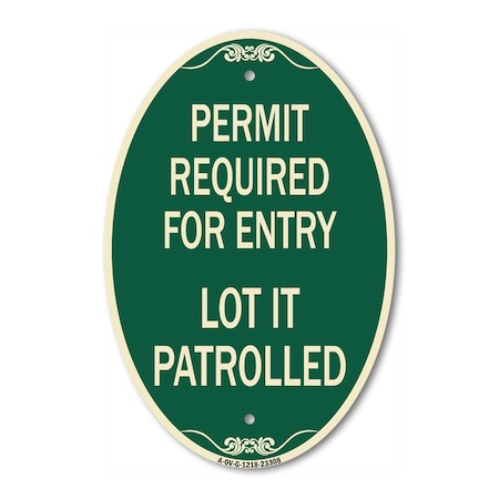 Signmission Permit Required for Entry Lot Is Patrolled Pa, 12 In X 18 In Architectural, Heavy Gauge Aluminum A-OV-G-1218-23308