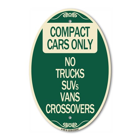 Signmission Compact Cars Only - No Trucks SUVs Vans Cross, 12 In X 18 In Architectural, Heavy Gauge Aluminum A-OV-G-1218-24247
