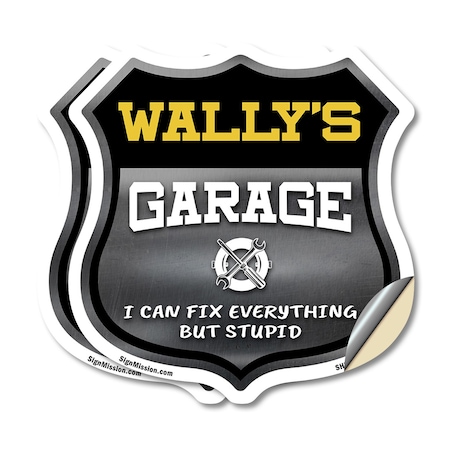 Signmission Wally's Garage I Can Fix Everything But Stupid, 12 inch X 12 inch, Vinyl Decal, 2PK SHI-D-2PACK-12-490-WALLY