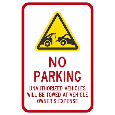Lyle No Parking Unauthorized Vehicles Towed At Owner Expense, 12x18, Engineer Grade, White G-3125-EG_12x18