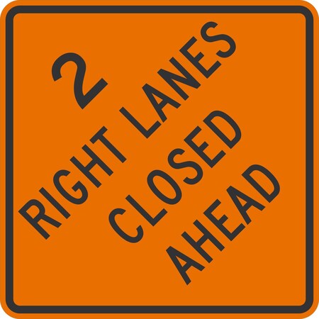 Lyle 2 Right Lanes Closed Ahead, 36x36, Engineer Grade, Orange G-15920-EG_36x36