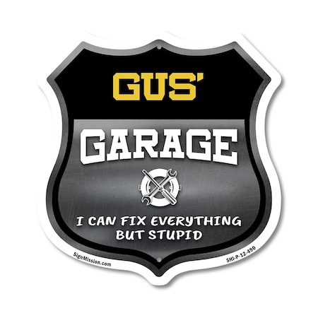 Signmission Gus's Garage I Can Fix Everything But Stupid, 12 Inch X 12 Inch, Plastic Sign SHI-P-12-490-GUS