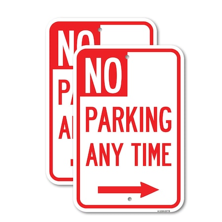 Signmission No Parking Anytime with Arrow Right, 18'' X 24'' 2 Signs, Heavy Gauge Aluminum, 2PK A-1824-2PACK-23778