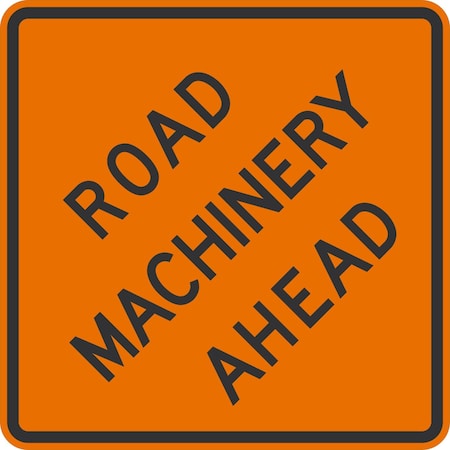 Lyle W21-3, Road Machinery Ahead, 24x24, Diamond Grade, Orange G-12274-DG_24x24