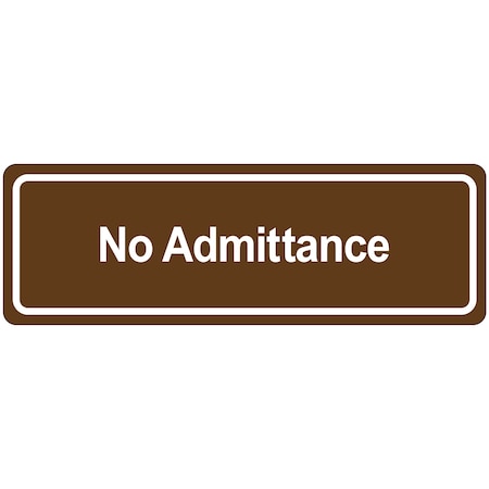 Non-Branded Door Sign - No Admittance SN509