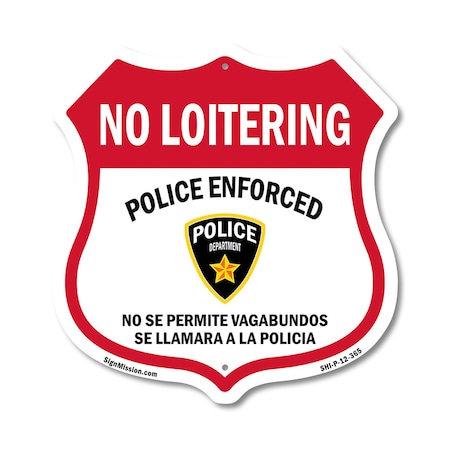 Signmission Bilingual No Loitering Shield Sign Polic, 12 Inch X 12 Inch, Plastic Sign SHI-P-12-365