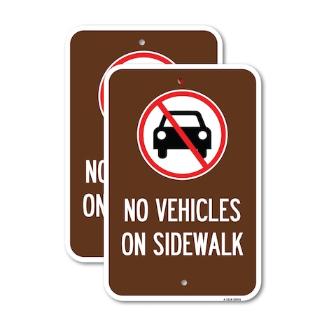 Signmission No Vehicles on Sidewalk, 12'' X 18'' 2 Signs, Heavy Gauge Aluminum, 2PK A-1218-2PACK-23551