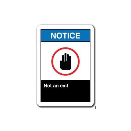 Signmission 10 in Height, Plastic, 10" x 7", ANSI-710NS Not An Exit ANSI-710NS Not An Exit