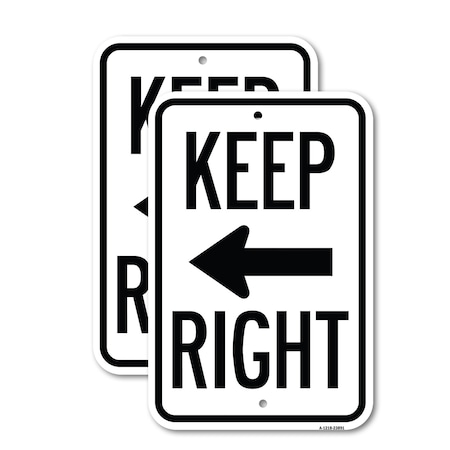 Signmission Keep Right Sign Right Arrow, 12'' X 18'' 2 Signs, Heavy Gauge Aluminum, 2PK A-1218-2PACK-23891
