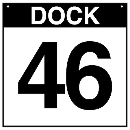 5S Supplies Loading Dock 46 Sign - PVC - 16in x 16in DOCK46-PVC-1616