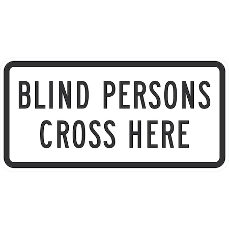 Lyle Blind Persons Cross Here, 24x12, High Intensity Prismatic, White G-11675-HI_24x12