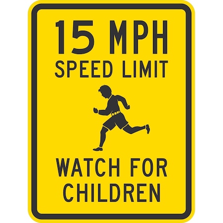 Lyle 15 MPH Speed Limit Watch For Children (w/sym), 18x24, High Intensity Prismatic, Yellow G-10698-HI_18x24