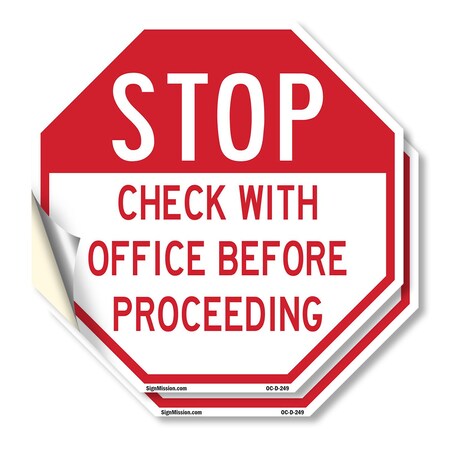 Signmission Stop Check with Office Before Proce, 6 inch X 6 inch, Vinyl Decal, 2PK OC-D-2PACK-6-249