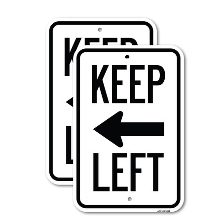 Signmission Keep Left Sign Left Arrow, 12'' X 18'' 2 Signs, Heavy Gauge Aluminum, 2PK A-1218-2PACK-23893