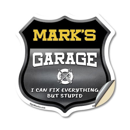 Signmission Mark's Garage I Can Fix Everything But Stupid, 18 Inch X 18 Inch, Vinyl Decal SHI-D-18-490-MARK