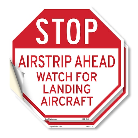 Signmission Stop Airstrip Ahead Watch for Landi, 18 inch X 18 inch, Vinyl Decal, 2PK OC-D-2PACK-18-215