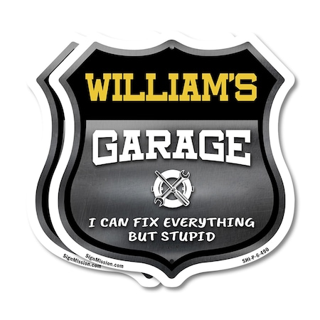Signmission William's Garage I Can Fix Everything But Stupid, 6 inch X 6 inch, Plastic Sign, 2PK SHI-P-2PACK-6-490-WILLIAM