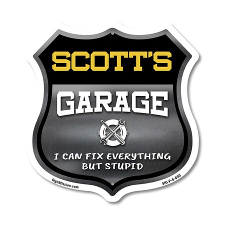 Signmission Scott's Garage I Can Fix Everything But Stupid, 6 Inch X 6 Inch, Plastic Sign SHI-P-6-490-SCOTT