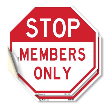 Signmission Stop Members Only, 4 inch X 4 inch, Vinyl Decal, 2PK OC-D-2PACK-4-306